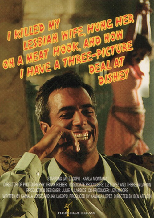 I Killed My Lesbian Wife, Hung Her on a Meathook, and Now I Have a Three Picture Deal at Disney